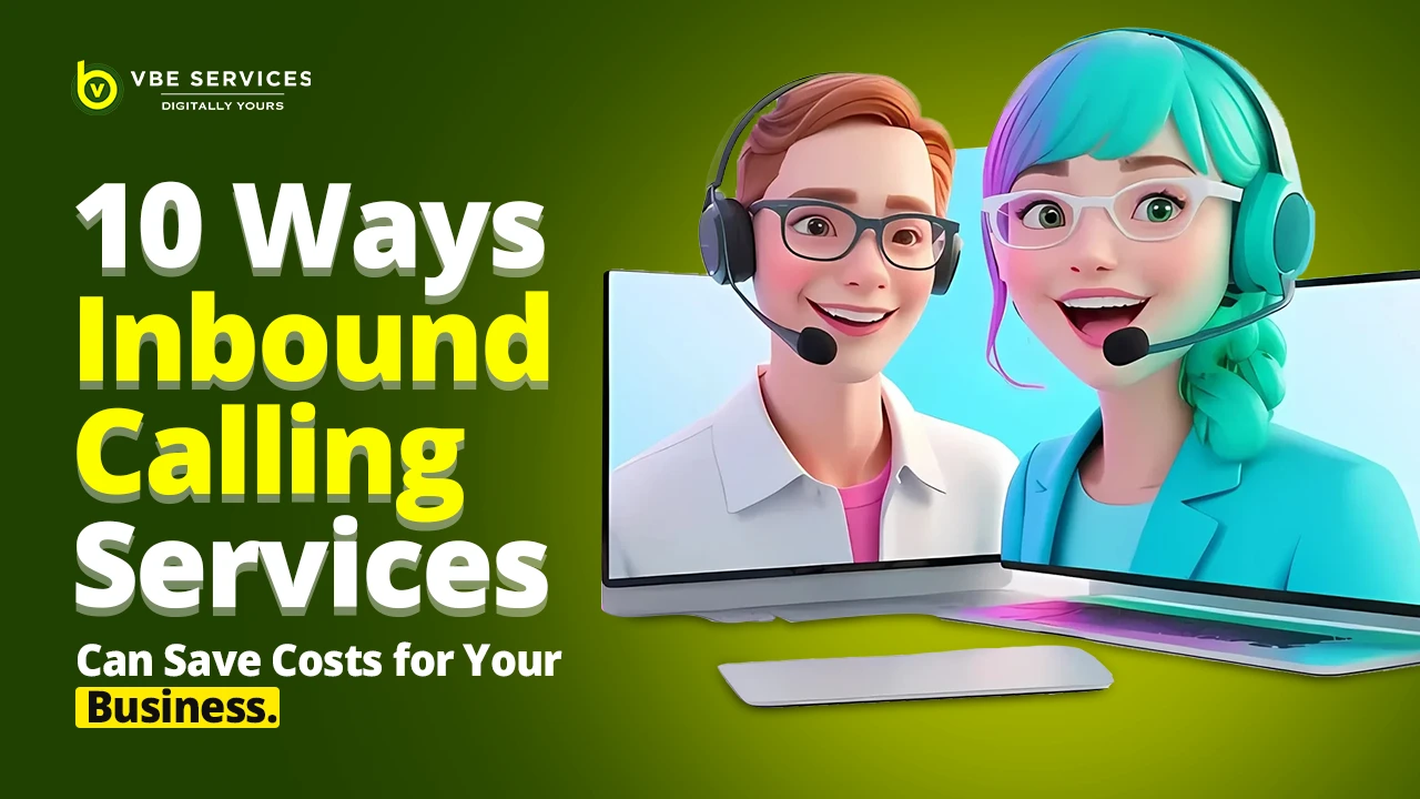 10 Ways Inbound Calling Services Can Save Costs for Your Business.