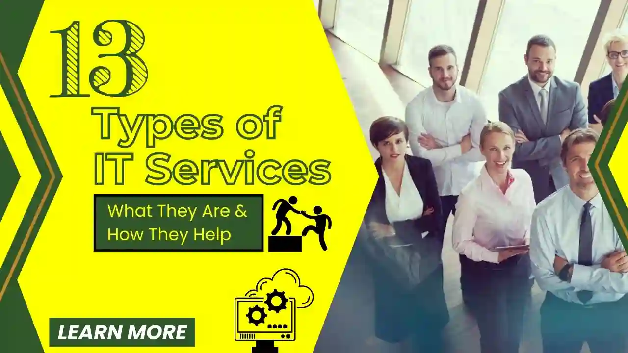  13 Types of IT Services: What They Are and How They Help
