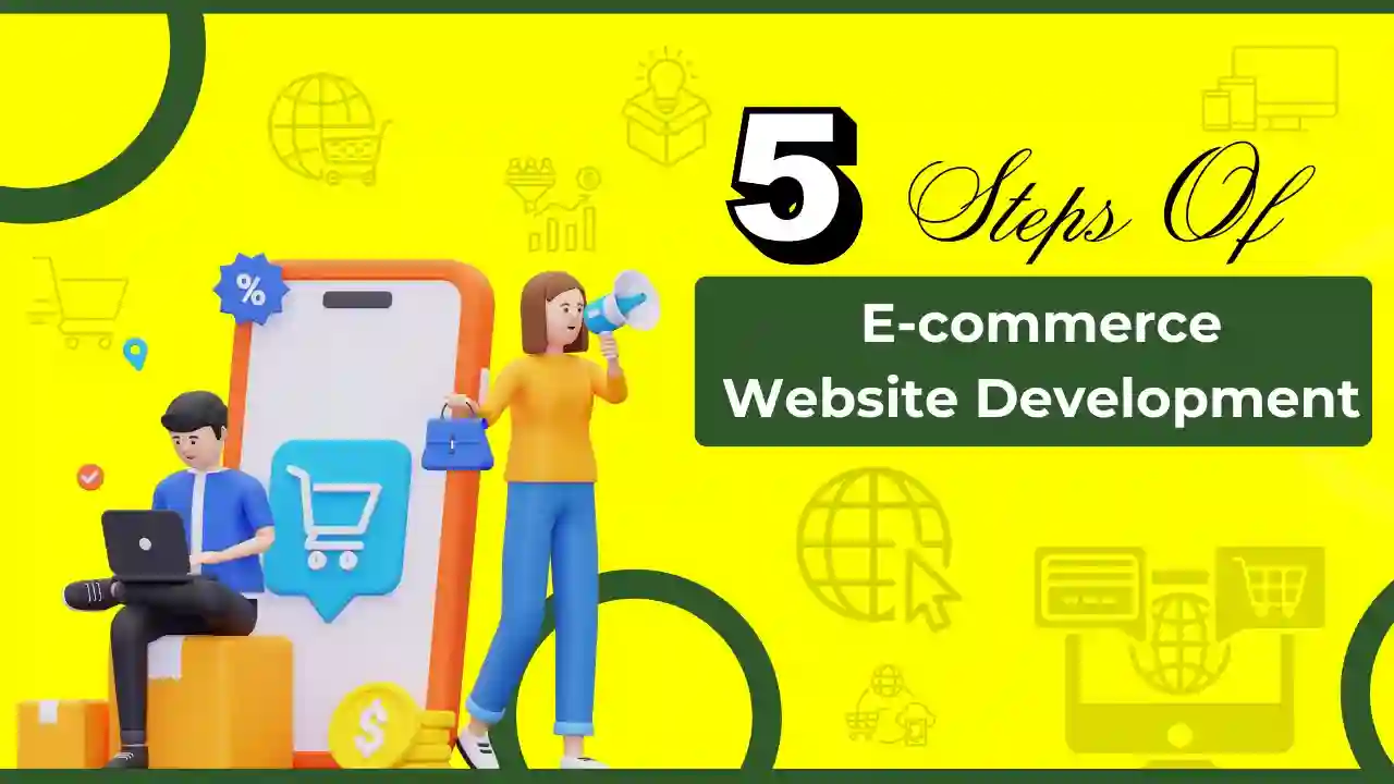 5 Steps of E-commerce Website Development