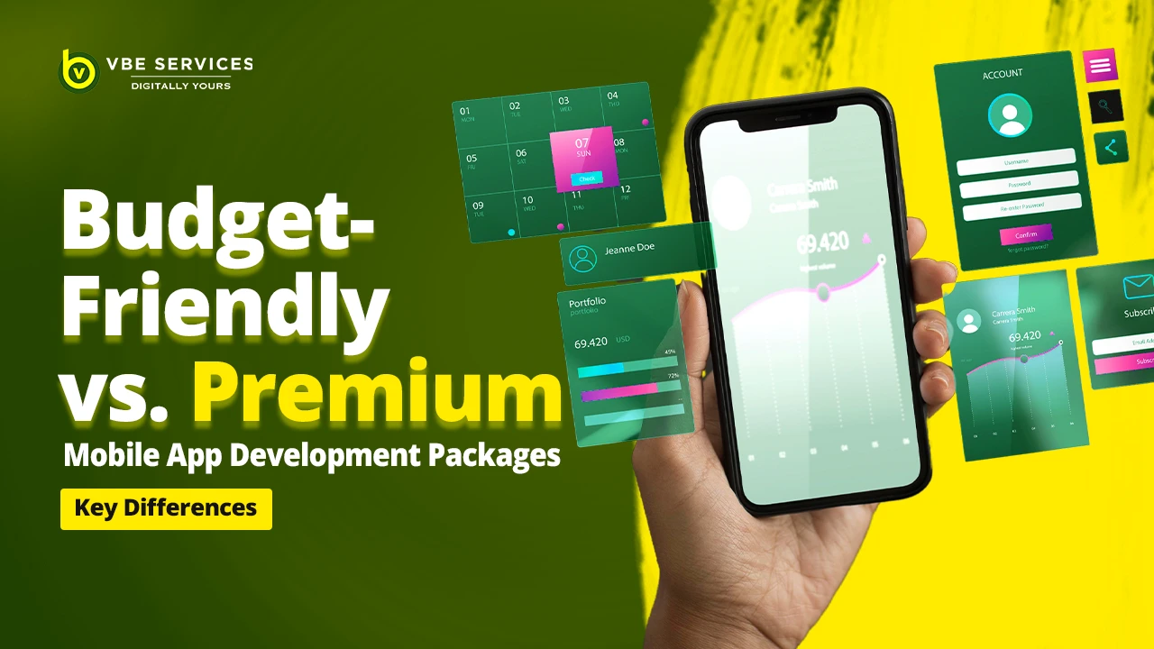 Budget-Friendly vs. Premium Mobile App Development Packages: Key Differences