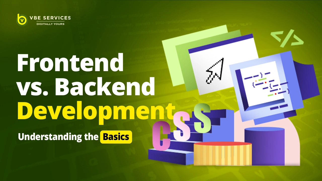 Frontend vs. Backend Development: Understanding the Basics