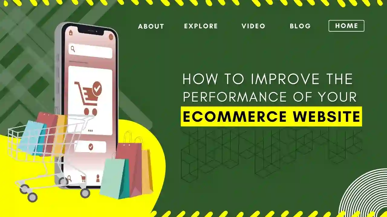 How to Improve the Performance of Your Ecommerce Website