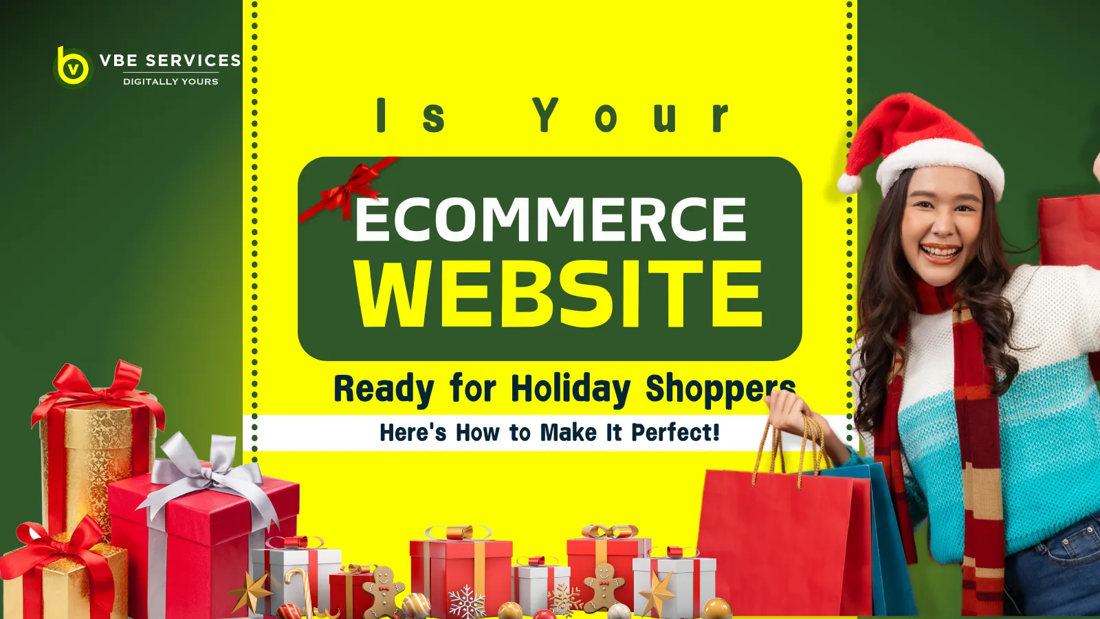 Is Your Ecommerce Site Ready for Holiday Shoppers? Here's How to Make It Perfect!