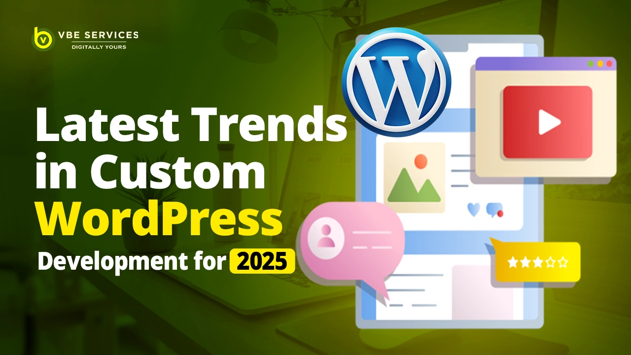 Latest Trends in Custom WordPress Development for 2025