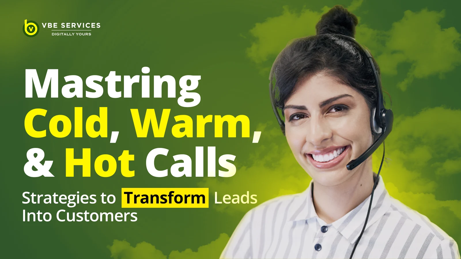 Mastering Cold, Warm, and Hot Calls: Strategies to Transform Leads into Customers