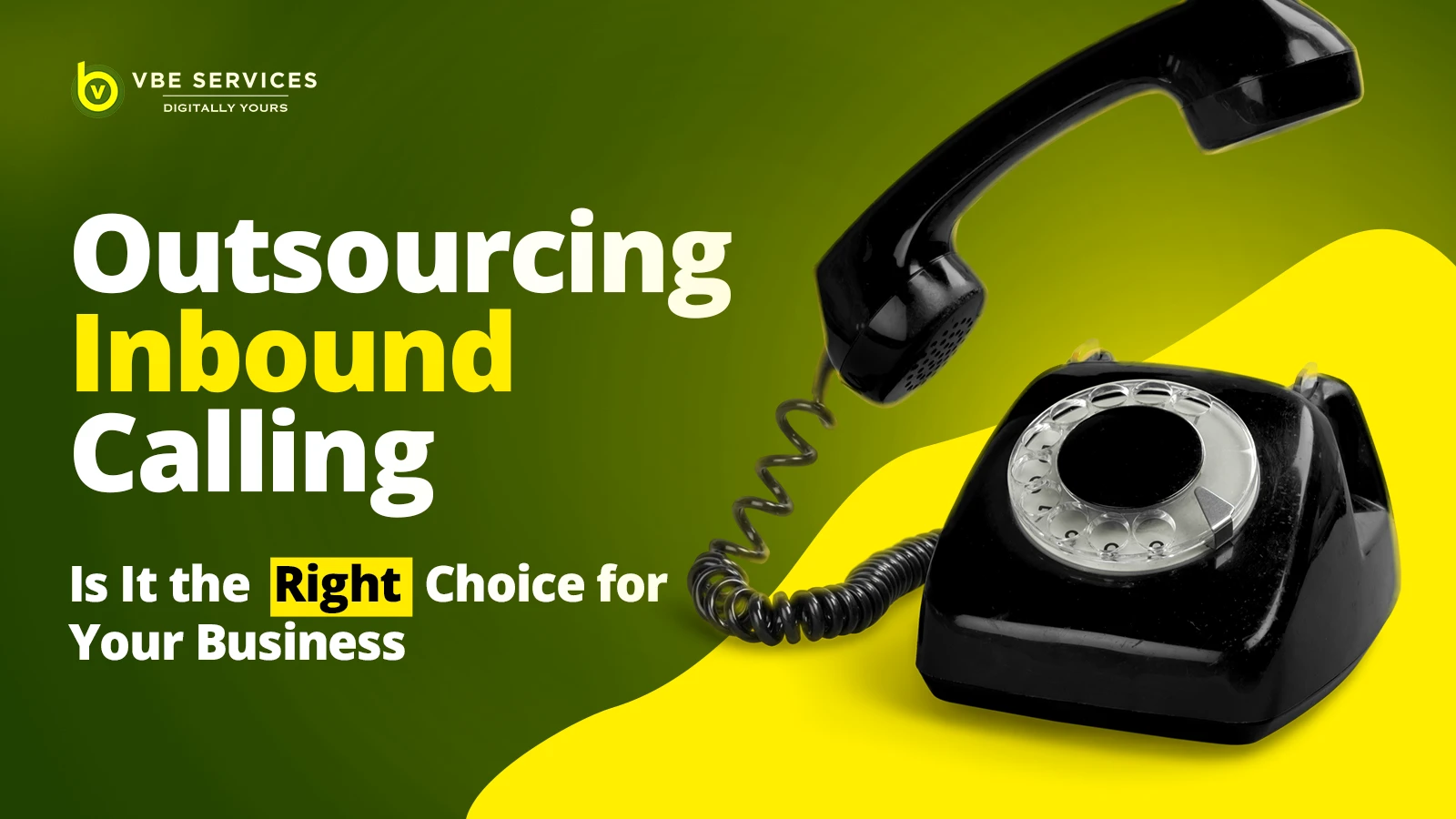 Outsourcing Inbound Calling: Is It the Right Choice for Your Business?