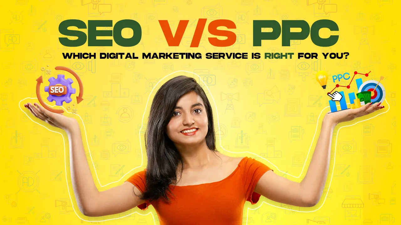 SEO vs. PPC: Which Digital Marketing Service is Right for You?