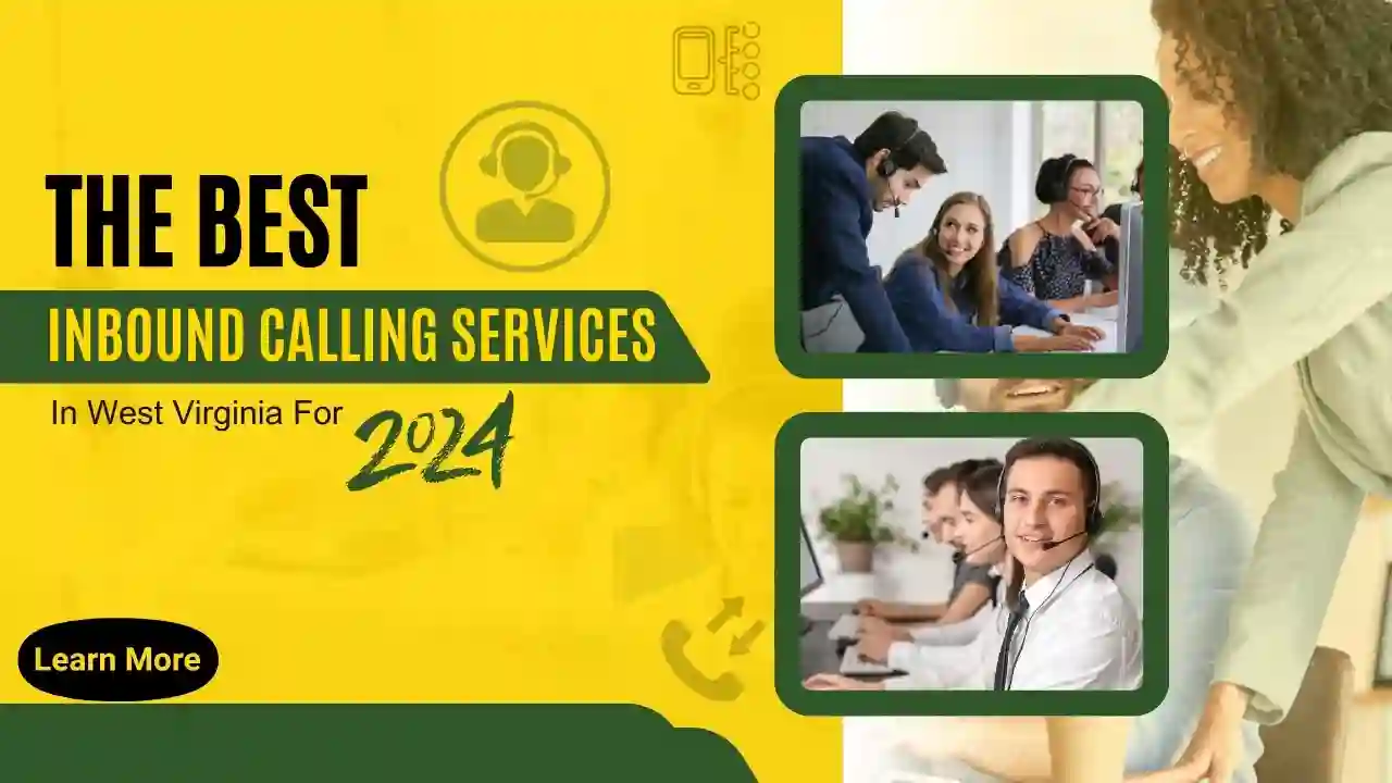 The Best Inbound Calling Services in West Virginia for 2024