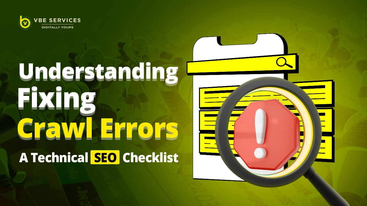 Understanding and Fixing Crawl Errors: A Technical SEO Checklist