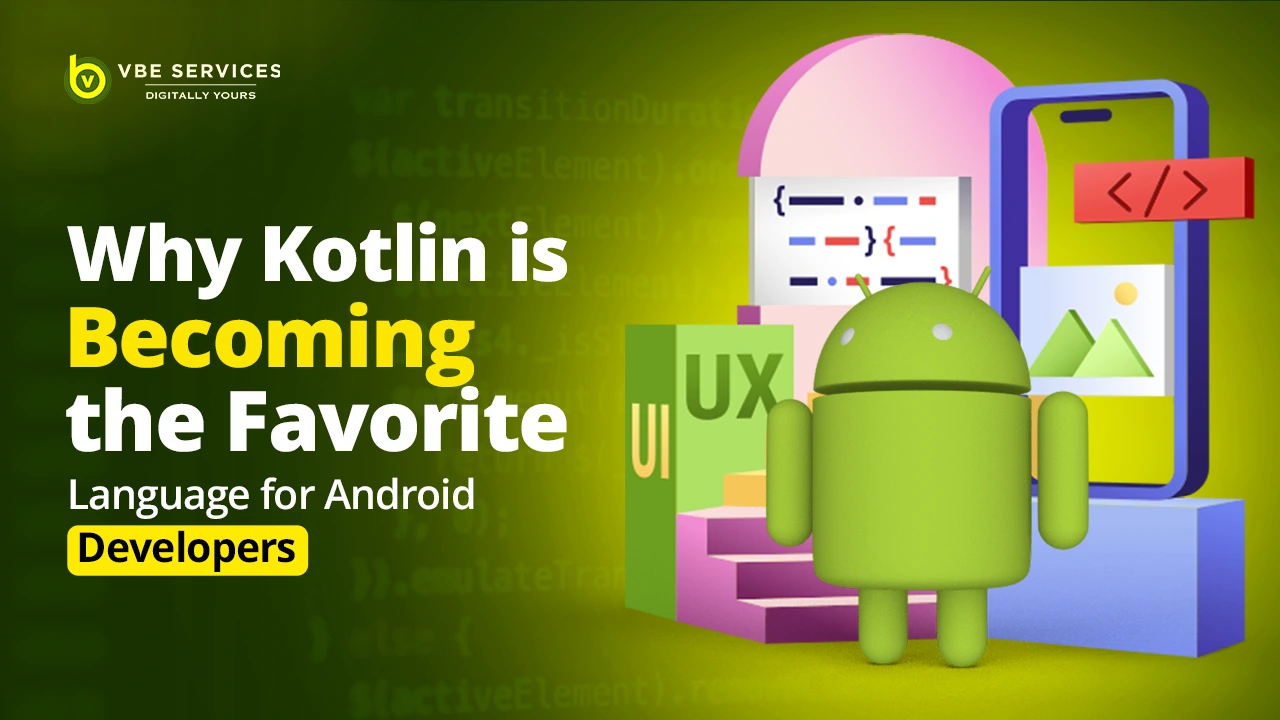 Why Kotlin is Becoming the Favorite Language for Android Developers